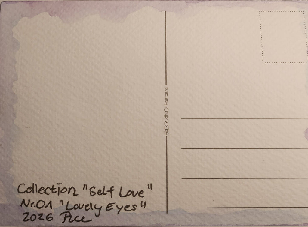 Carte postale unique n° 01 Collection "Lovely Eyes" 2026 "Self Love"